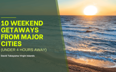 10 Weekend Getaways from Major Cities (Under 4 Hours Away)