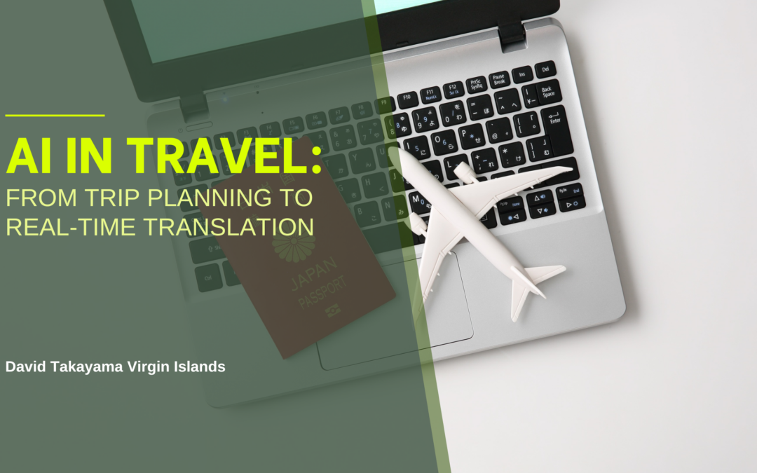 AI in Travel: From Trip Planning to Real-Time Translation